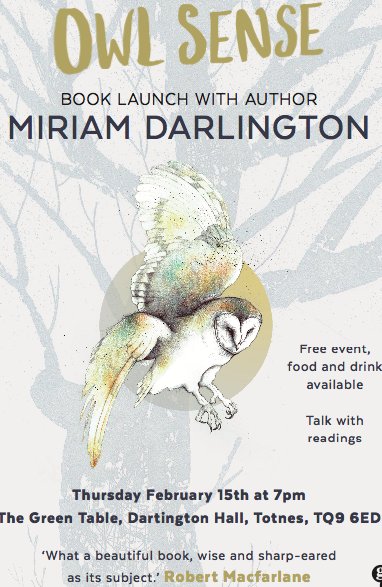 Very excited about the Owl Sense book launch at 7pm on February 15th at The Green Table, Dartington Hall, Totnes <a href="/totnesbookshop/">Totnes Bookshop</a> @dartingtonhall <a href="/FaberBooks/">Faber Books</a> #owls #naturewriting #owlsense <a href="/GuardianBooks/">Guardian Books</a> All welcome