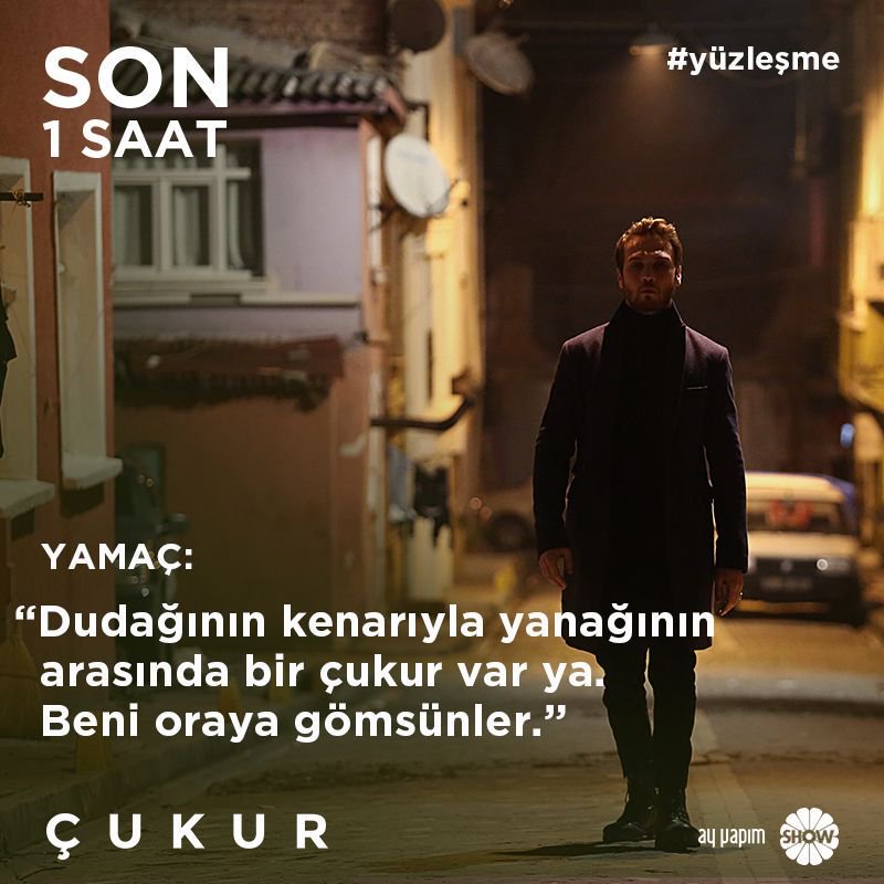 cukurdizi's tweet image. #ÇUKUR YAMAÇ: “Dudağının kenarıyla yanağının arasında bir çukur var ya.
Beni oraya gömsünler” Yeni bölüme son 1 saat! Etiketimiz; #yüzleşme @ayyapim @showtv