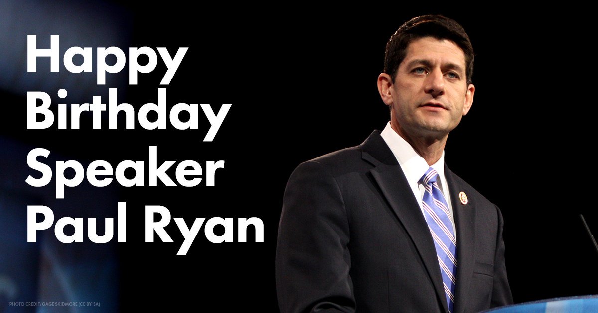   Happy Birthday Speaker Paul Ryan  
