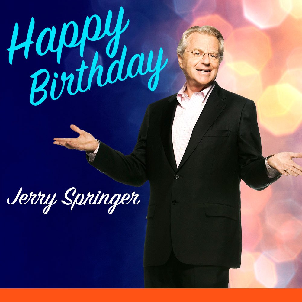 Happy Birthday, Jerry Springer!  
