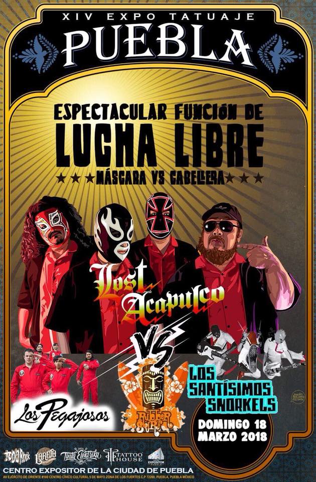 XIV Expo Tatuaje Puebla presenta a .<a href="/AcapulcoPerdido/">Lost Acapulco</a> el domingo 18 de marzo, acompañados de .<a href="/LosSnorks/">Los Snorks</a>, .<a href="/Lospegajososmx/">lospegajosos</a> y Rubber Surfer.
La entrada a la Expo incluye el concierto.