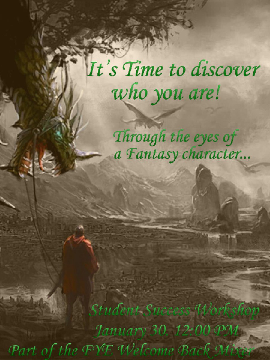 It’s time to discover who you are through the eyes of a fantasy character. Join us tomorrow for our first student success workshop this semester! Happening at the Lava Lounge (LH-216)!