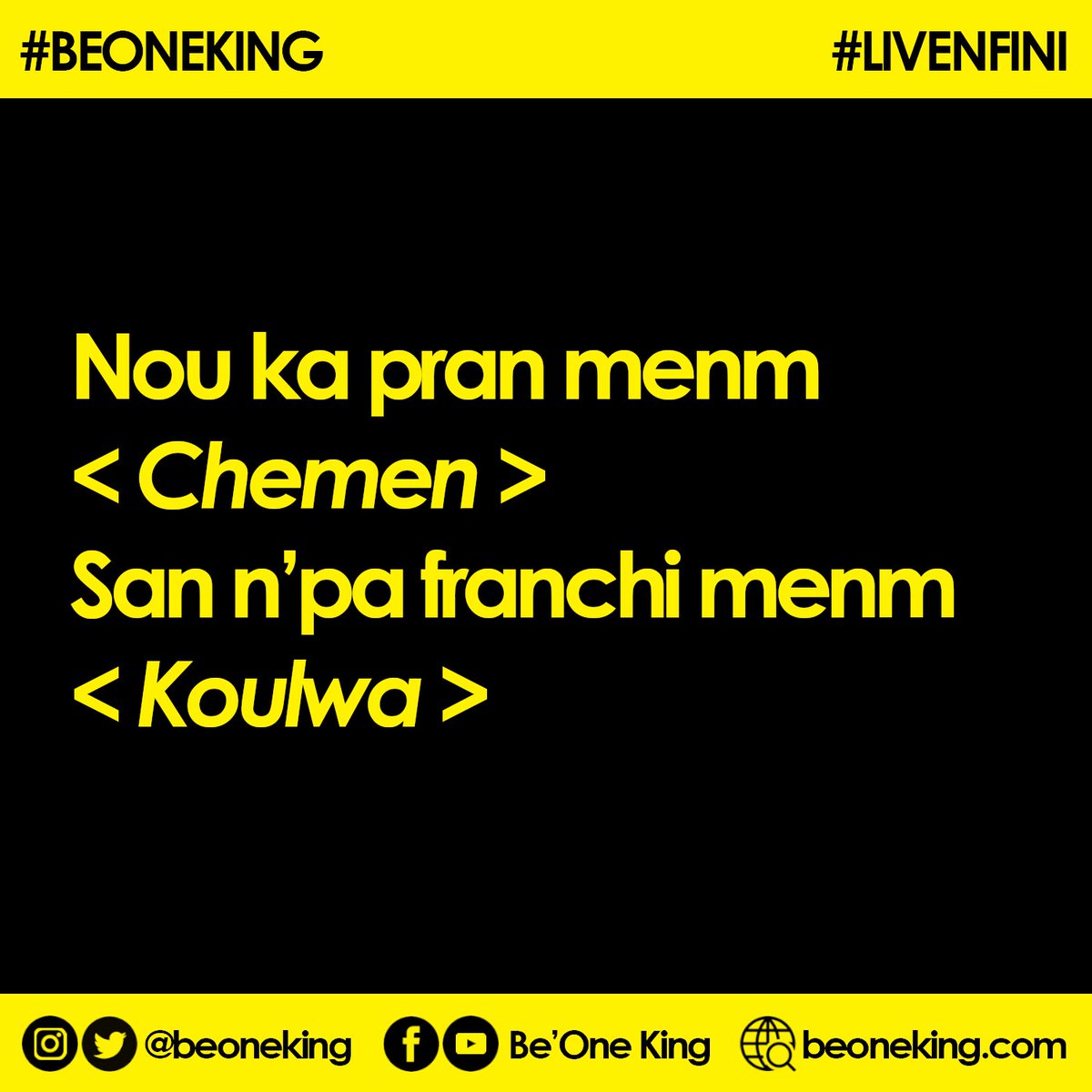 BeOneKing's tweet photo. #BeOneKing #LivEnfini
#KingOfRap #BèlKoutPlim
#YonMC #YonLivEnfini✍🏾
#Design by : @be1design
Nou ka pran menm < Chemen >
San n'pa franchi menm < Koulwa >
#BeOne_Pwovèb #BeOne_Quote #BeOne_Citation https://t.co/mHbKZfJ43M