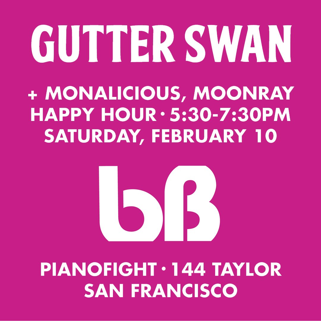 gutterswanmusic's tweet photo. Excited to announce we're playing the after-party for @blncdbrkfst @BB_SanFrancisco First Annual Music Summit at @pianofight on 2/10, with @moonrayband and #Monalicious https://t.co/hkfZD6InQ3 #SanFrancisco #community #music https://t.co/QNQfCDDUJI