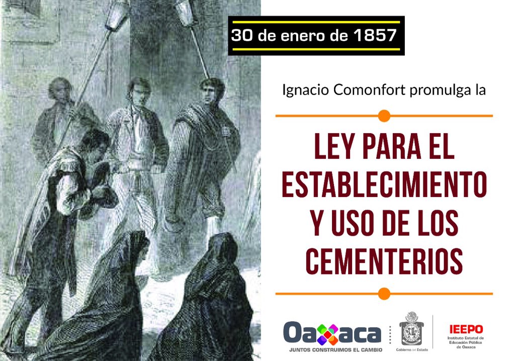 IEEPOGobOax's tweet photo. #UnDíaComoHoy pero de 1857 Ignacio Comonfort promulga la Ley para el establecimiento y uso de los cementerios https://t.co/GWjJmzvT8C