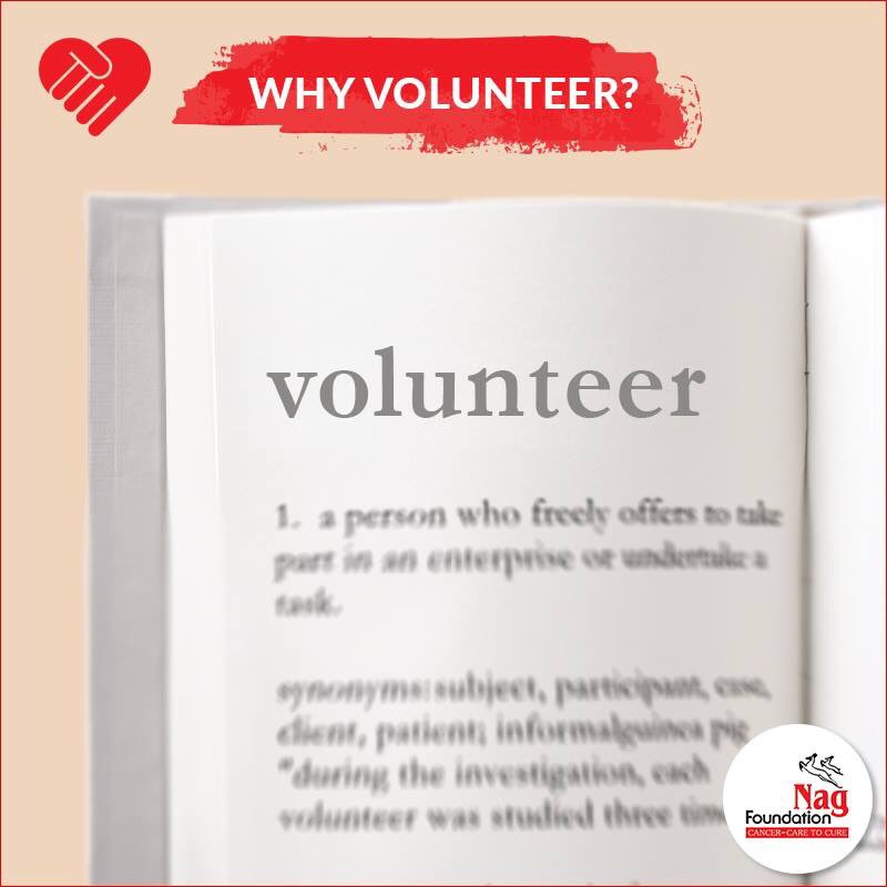 Volunteering is an altruistic activity where an individual or group provides services for no financial gain to benefit another person, group or organization -- Wikipedia

To know more about how you can volunteer, visit us at nagfoundation.org #Cancer #Volunteer #Pune