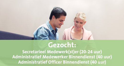 Vanwege groei hebben we zes openstaande vacatures. Kijk voor meer info op: bit.ly/2C48dLM  

Nieuw zijn onder andere: 
- Administratief Officer Binnendienst (40 uur) 
- Administratief Medewerker Binnendienst (40 uur) 
- Secretarieel Medewerk(st)er (20-24 uur)