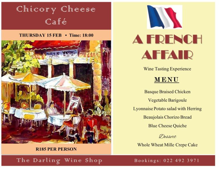 Join <a href="/Chicorycheese/">Chicory Cheese Cafe</a> Cafe &amp; The <a href="/darlingwines/">DARLING WINE SHOP</a> Shop for French Affair Wine Tasting Experience on Thursday 15 February. R185 per person. 

Contact: +27 (0)22 492 3971