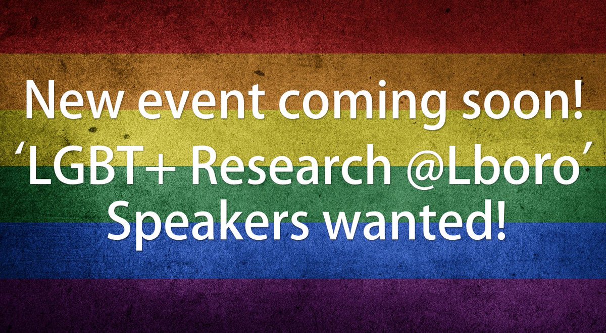 LboroResearcher's tweet photo. CALL FOR SPEAKERS: Are you a @lborouniversity @lborolondon researcher specialising in LGBT+ matters? If so, please get in touch! The Doctoral College are currently looking for speakers for a new event 'LGBT+ Research at Loughborough'. Email: DoctoralCollege@lboro.ac.uk https://t.co/JQAOI3xNn7