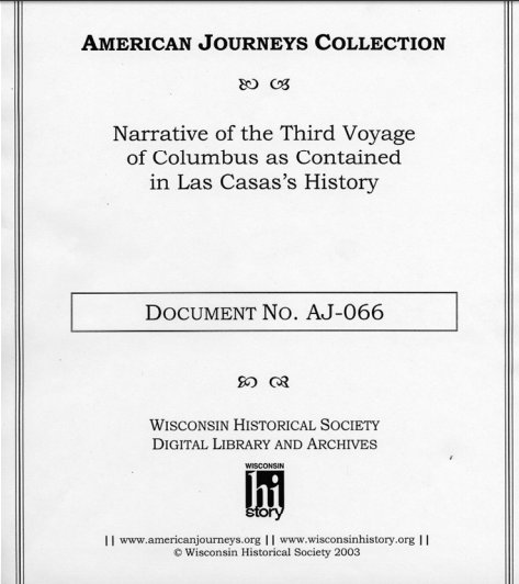 14. In 1498, Columbus wrote in "The Narrative of the 3rd Voyage" about the prior Mandinka presence in the Americas. His crewmen found Natives wearing colorful cloth which he referred to as Al-Mayzars, the Arabic word for "apron" used to describe Muslim West African loincloths.