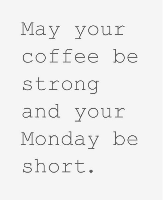 LiquidDundee's tweet image. This is a mantra to live by 👍

Who else is feeling the Monday struggle?!