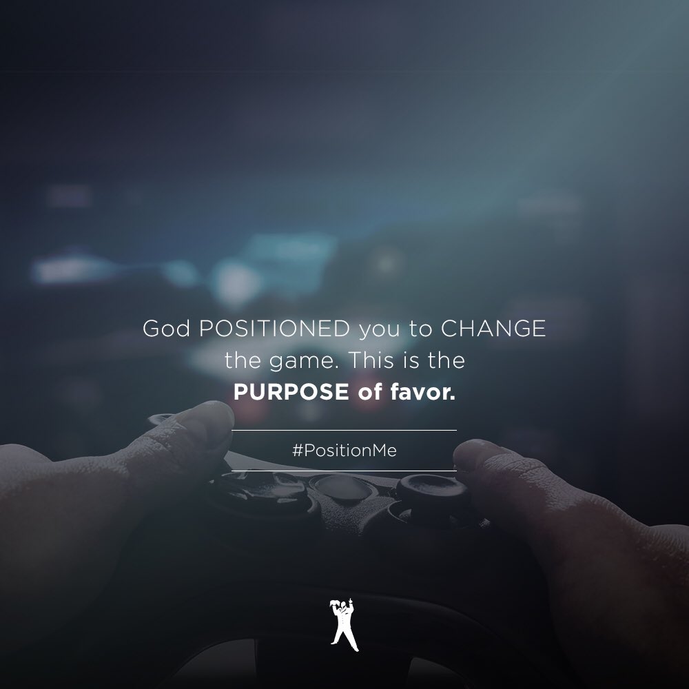 BishopJakes's tweet photo. God positioned you to change the game! This is the purpose of FAVOR! #PositionMe #MondayMotivation https://t.co/xJdfu9gtiC