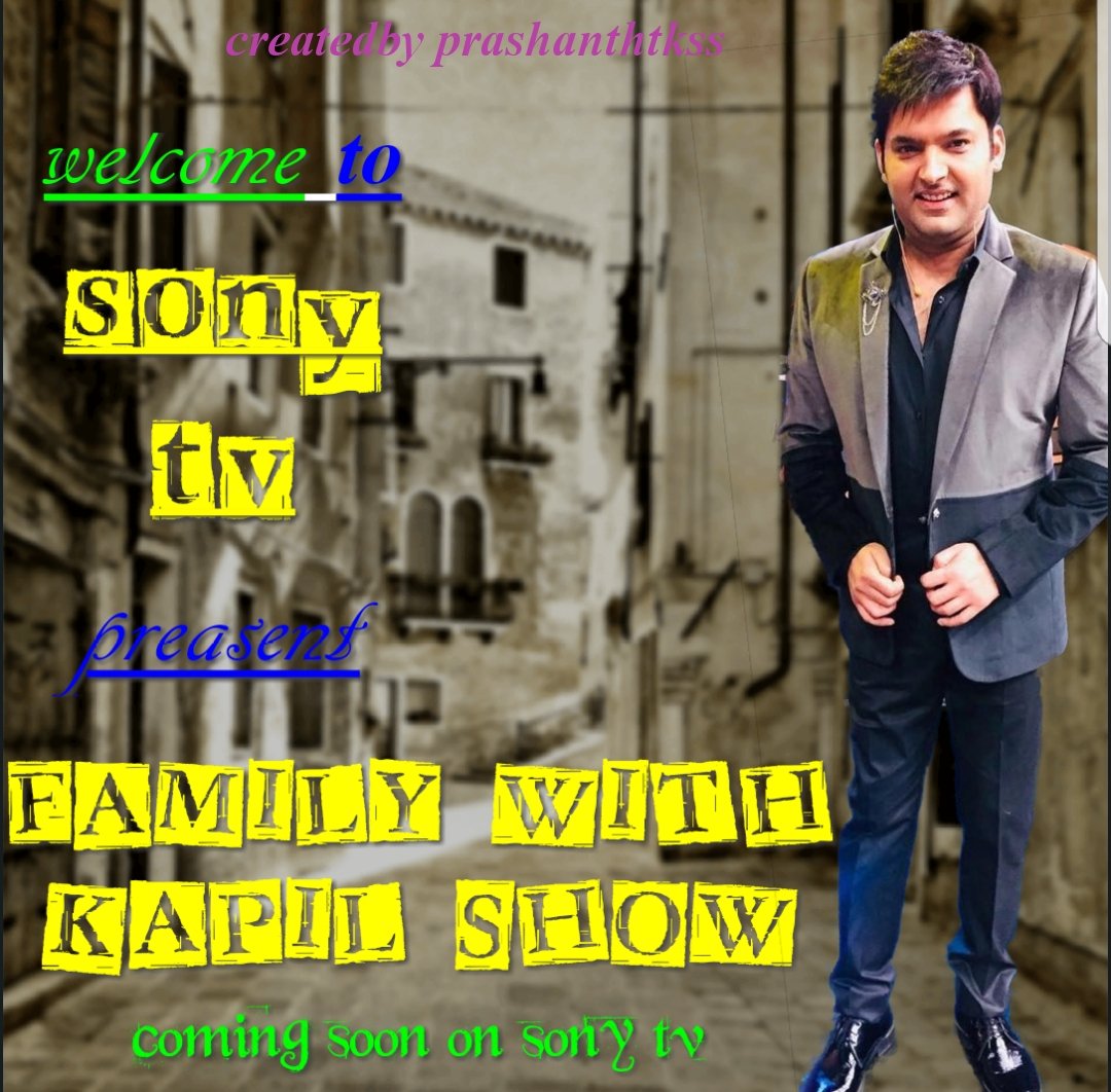 prashanthk96's tweet photo. @KapilSharmaK9 sir this is my edit postar of new show hope ur like kapil sir https://t.co/KjVHY9q5Gd