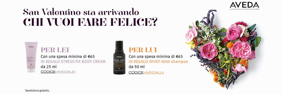 Promozione #sanvalentino : Per Lei, Codice:AVEDALEI  e per Lui, Codice AVEDALUI, dettagli: planethair.it/aveda