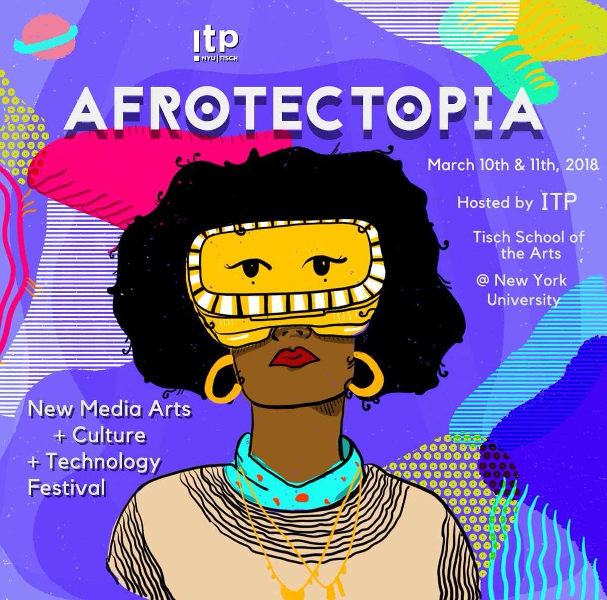ITP_NYU's tweet photo. Introducing #Afrotectopia! Join us at our inaugural new media arts, #culture &amp; #technology festival surrounding the possibilities at the intersections of #art, #design, #tech, #activism &amp; #Blackness! This March 10 &amp; 11 hosted by @ITP_NYU Apply at https://t.co/ZBd4yvGMdW https://t.co/1MubpqZb3r