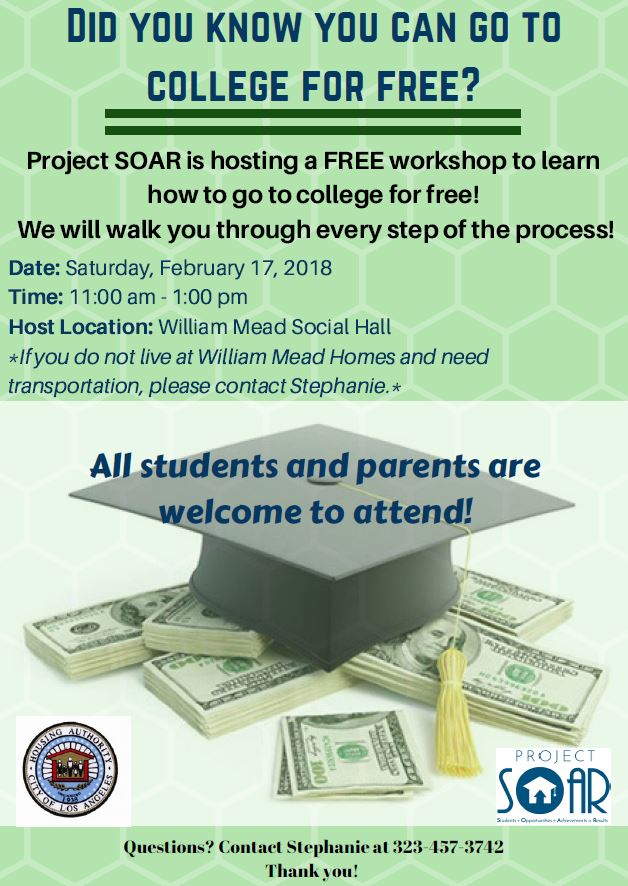 DYK you can go to college for free? #ProjectSOAR is hosting a FREE workshop to show you how. See details below.
#MondayMotivation #CollegeBound #WilliamMead #AvalonGardens @socalcan @HUDgov @MayorOfLA