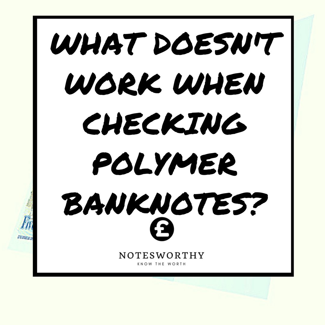 Notesworthyuk's tweet image. New post What Doesn't work when checking polymer banknotes? has been published on Notesworthy - notesworthy.co.uk/doesntworkpoly… #banknote #counterfeit #notesworthy