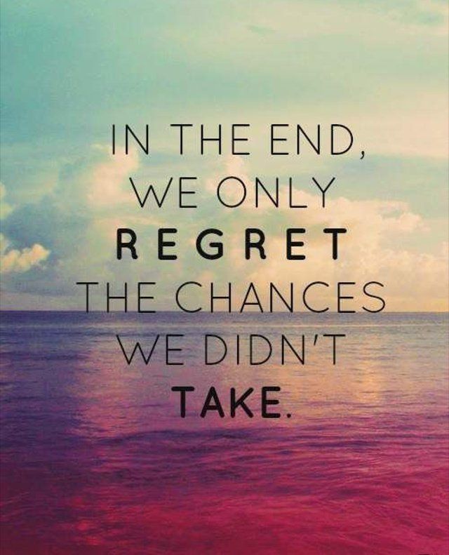 watchdogid's tweet photo. Here's a quote for some #MondayMotivation: "In the end, we only regret the chances we didn't take." Too true! https://t.co/0I2kNkL75v