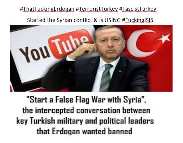 _oldmandownther's tweet photo. 132: #ThatFuckingErdogan 
#TerroristTurkey STARTED THE SYRIAN CONFLICT AND IS USING #FuckingISIS AS A TOOL TO IT'S OWN ENDS
https://t.co/4swkbQoTWS
https://t.co/0qtK1UsNp7 https://t.co/gnMEPCrJ0z