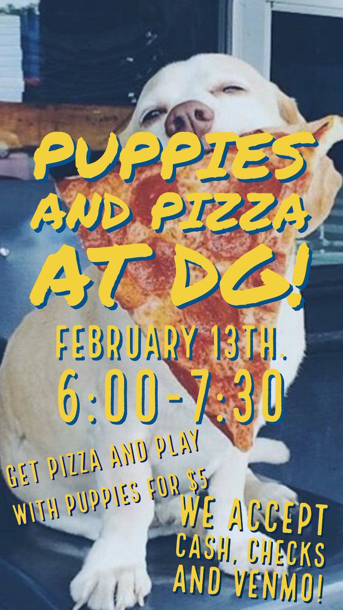 🐶🐶come to DG tomorrow for pizza and puppies!! 6-7:30pm &amp; $5 admission!!