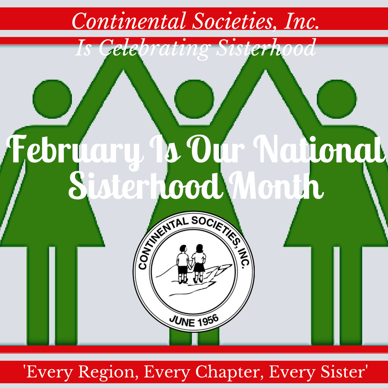 February Is Our National Sisterhood Month ... 'Every Region, Every Chapter, Every Sister'