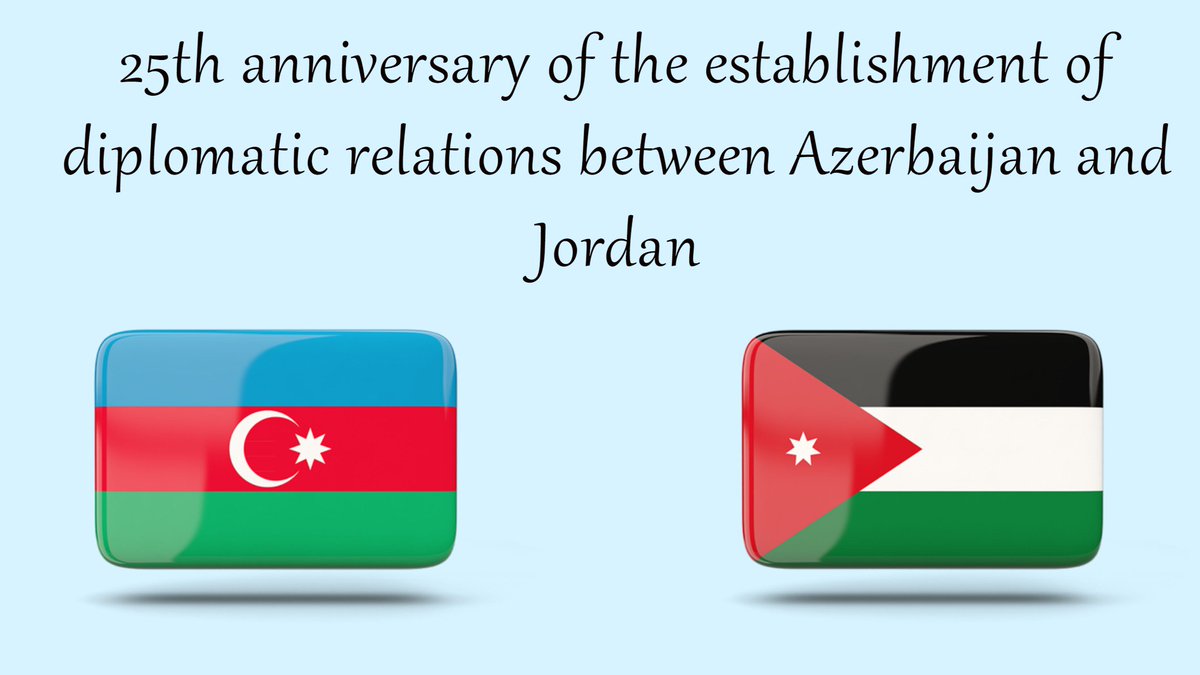AzerbaijanMFA's tweet image. Today marks #25th anniversary of the establishment of diplomatic relations between #Azerbaijan  🇦🇿and #Jordan 🇯🇴