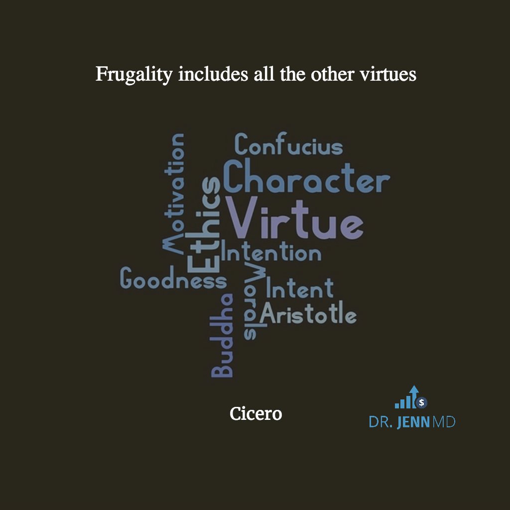 Frugality includes all the other virtues