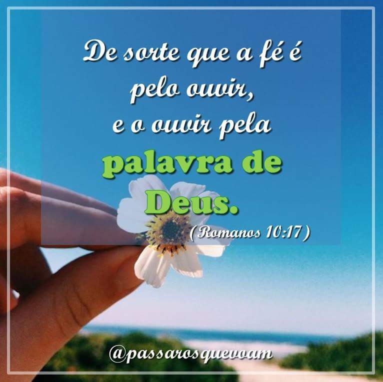 A fé vem pelo ouvir (Romanos 10:17): o que isso significa