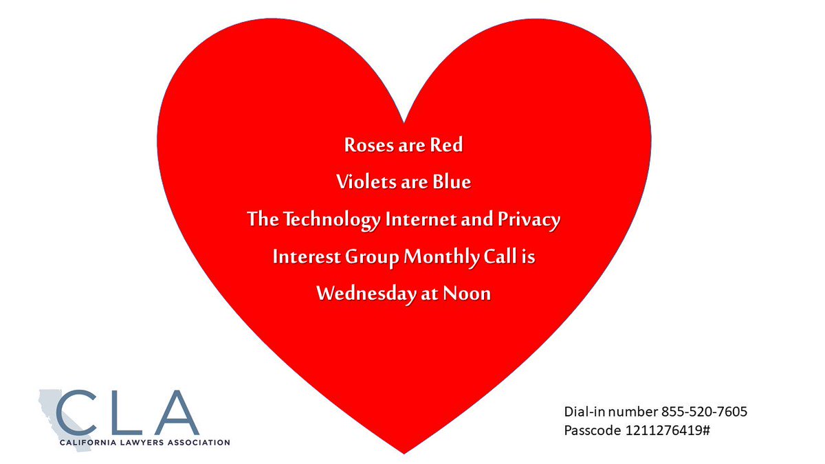 InternetLawCent's tweet photo. The California Lawyers Ass'n IP Section's Technology Internet &amp; Privacy Interest Group's Monthly Call is Wed Feb 14 at Noon PST.  Topic:  US and California Legislative Update.  #CLATipCall #CLASections #CAIPSection #CLAIPSection #PrivacyandYu https://t.co/465ZQMq4RZ