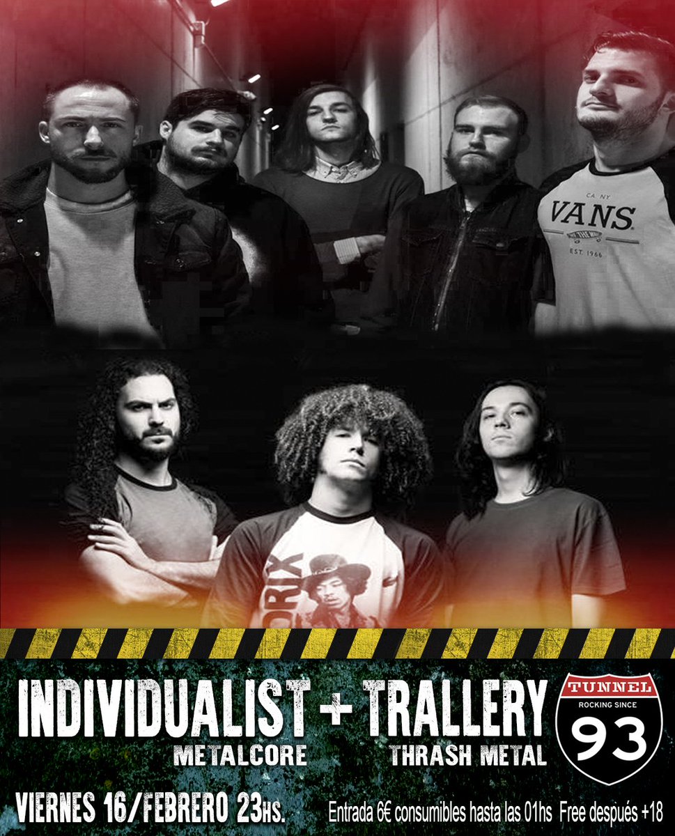 Viernes 16/Feb. 23hs
INDIVIDUALIST (metalcore) + Trallery (thrash metal)
Apúntate al evento: Individualist + Trallery
Entrada 6€ consumibles hasta las 01hs. Free después +18