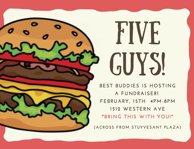 StRoseSA's tweet image. This Thursday Best Buddies has a fundraiser at Five Guys (across from Stuyvesant Plaza)! Bring either this flyer or a picture of it between 4-8pm to help them raise money!