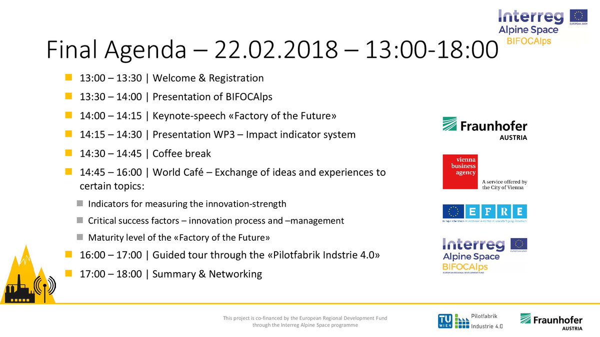 bifocalps's tweet photo. SAVE THE DATE! 4th @bifocalps @EUAlpineSpace #workshop on #Impact #indicator #system
When: 22nd Feb 2018, 13:00-18:00h
Where: @tuvienna #Pilotfabrik #Industrie40 #Fraunhofer #Austria #Research
#RegisterNow at: bifocalps@fraunhofer.at https://t.co/uZoYtEPj73