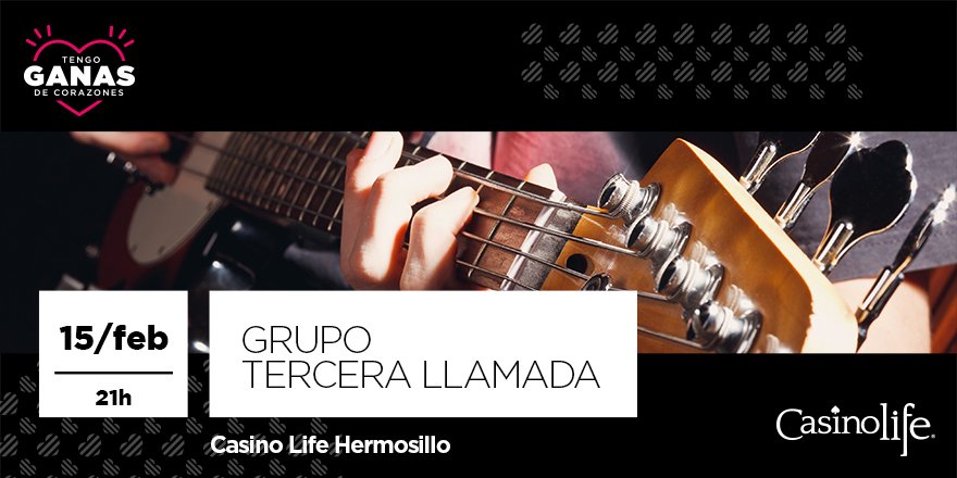 Disfruta de un jueves musical con el talento del grupo "Tercera Llamada". ¡Nos vemos en Casino Life #Hermosillo!