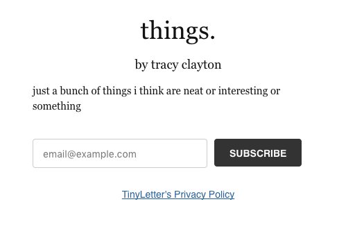 brokeymcpoverty's tweet image. HI im finally starting the newsletter ive been waiting to do! its called things! its gonna be randomly published collection of things!

tinyletter.com/somethings