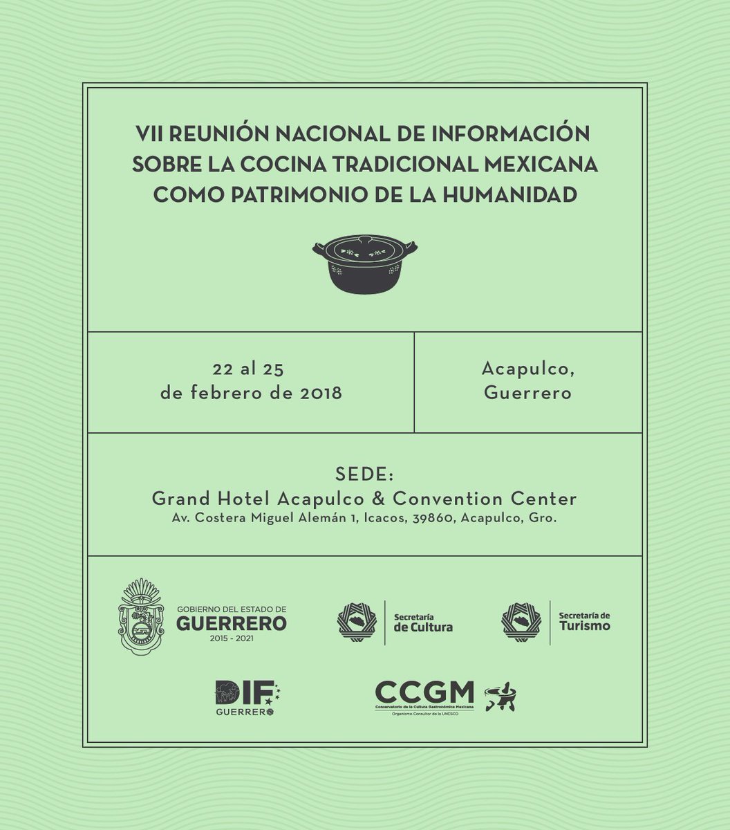 En la VII Reunión Nacional de Información de la #CocinaTradicionalMexicana se conocerán los avances en el Rescate, Salvaguardia y Promoción de este Patrimonio de la Humanidad. Del 22 al 25 de febrero, Acapulco, Guerrero.
