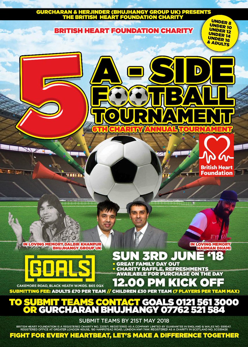 BHUJHANGY's tweet photo. Hi Everyone,
We are organsing a Charity 5-A-Side football tournament on the Sunday 3rd June 2018 for the British Heart Foundation at Goals, Cakemore Rd,  Rowley Regis, West Midlands. B65 0QX.  Its a family Event.
For more information please contact Gurcharan Bhujhangy 07762521584 https://t.co/GnavOwouC3