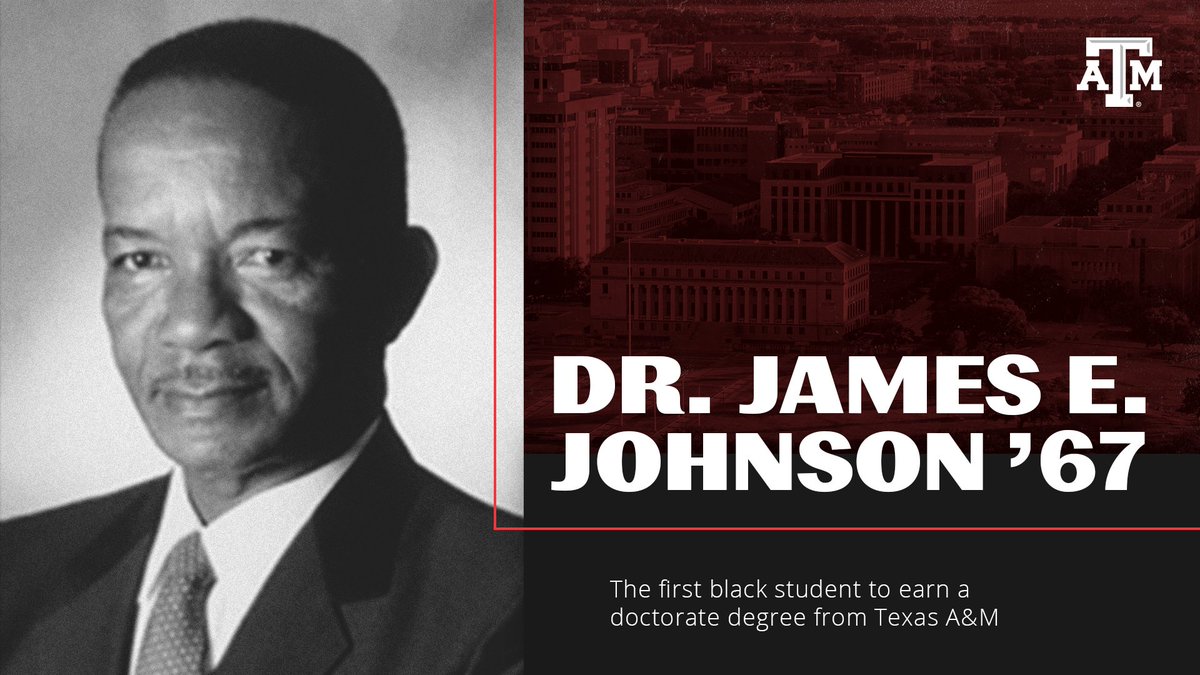 graphic with Dr. Johnson's photo and text: "The first black student to earn a doctorate degree from Texas A&M.