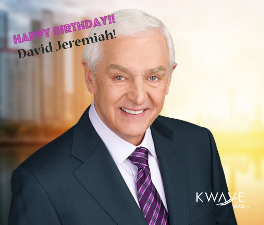 Happy Birthday to Pastor David Jeremiah! Listen to weekdays at 6:30pm (PST) here on 107.9 FM. 