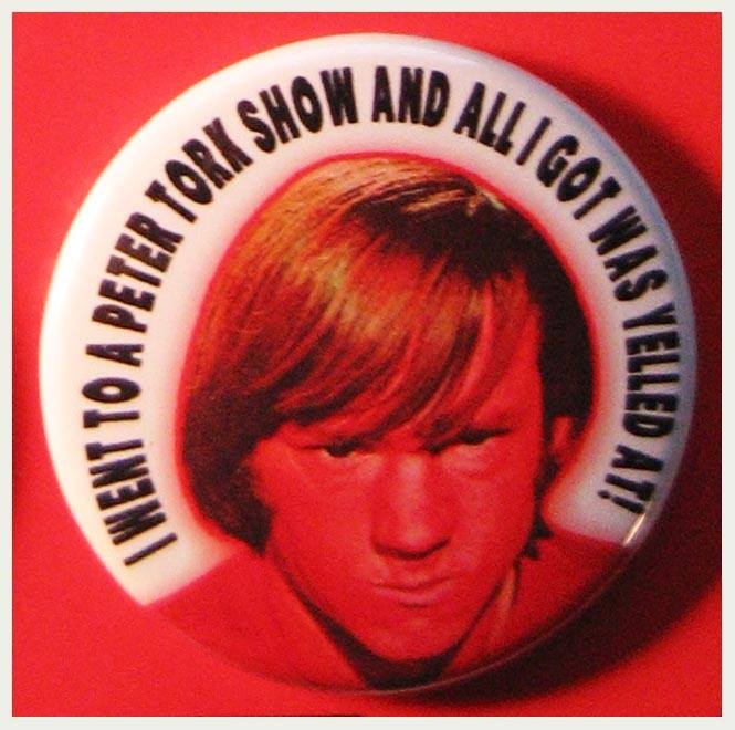 And of course, nothing says \"Happy Birthday Peter Tork\" like this very accurate button from Mr. Babbit... 