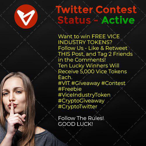 VITMediaToken's tweet image. 💥50,000 Token Giveaway!💥
Want to Win FREE VICE INDUSTRY TOKENS? 
Follow Us - Like &amp;amp; Retweet THIS Post, and Tag 2 Friends in the Comments!
Ten Lucky Winners Will Receive 5,000 Vice Tokens Each.  #VIT #Giveaway #Contest #Freebie #ViceIndustryToken #CryptoGiveaway #CryptoTwitter