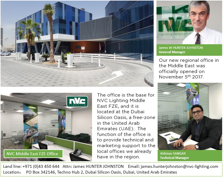#NVCNEWS NVC's Middle East Office is now open!!!
Company name: NVC Lighting Middle East FZE
Attn: James HUNTER JOHNSTON
Land line: +971 (0)43 450 644
Email: james.hunterjohnston@nvc-lighting.com
Location: PO Box 342146,Techno Hub 2,Dubai Silicon Oasis,Dubai,
United Arab Emirates