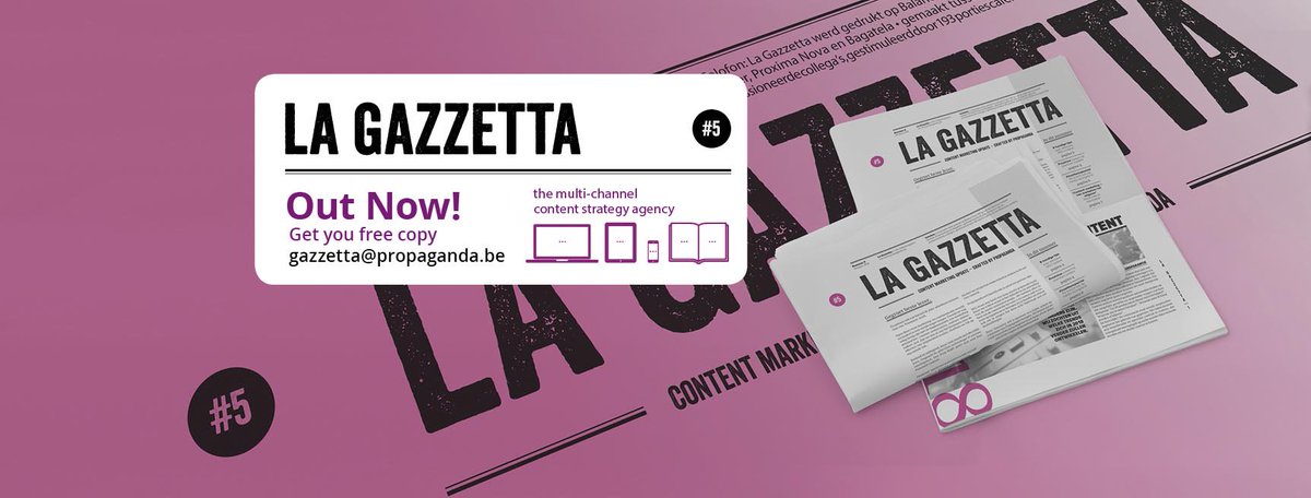 Propaganda (@propaganda_be) on Twitter photo Propaganda's Gazzetta #5 is out now. Get your free copy here: gazzetta@propaganda.be #ContentMarketing #ContentStrategy #vmtu Propaganda's Gazzetta #5 is out now. Get your free copy here: gazzetta@propaganda.be #ContentMarketing #ContentStrategy #vmtu