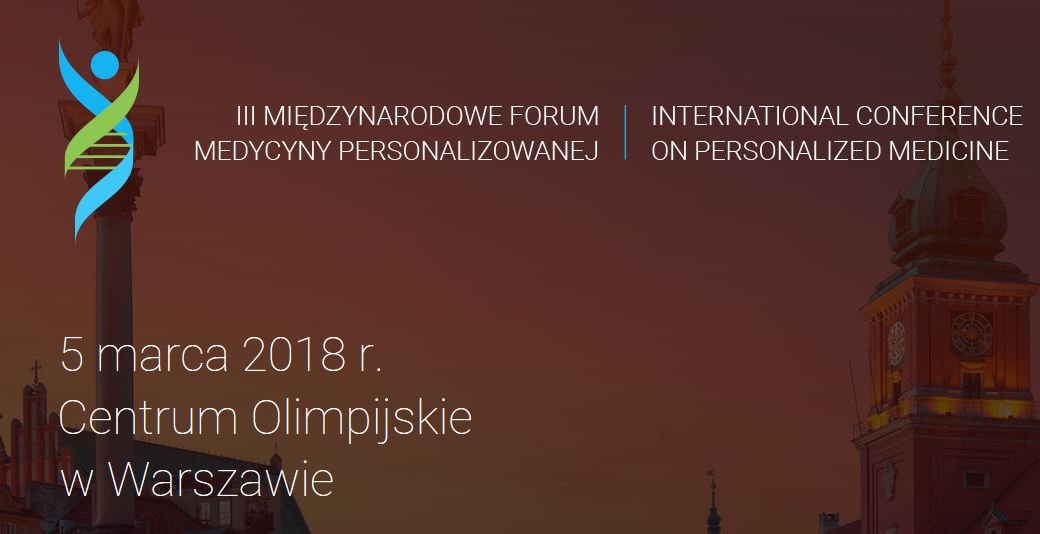 PKMP_PL's tweet photo. „III Międzynarodowe Forum Medycyny Personalizowanej” (05.03.2018) otrzymało patronat Ministra Nauki i Szkolnictwa Wyższego @Jaroslaw_Gowin. Zaprszamy do uczestnictwa i rejestracji na: https://t.co/8l1YxCmIMZ  @NAUKA_GOV_PL https://t.co/8BepYm0Bpn