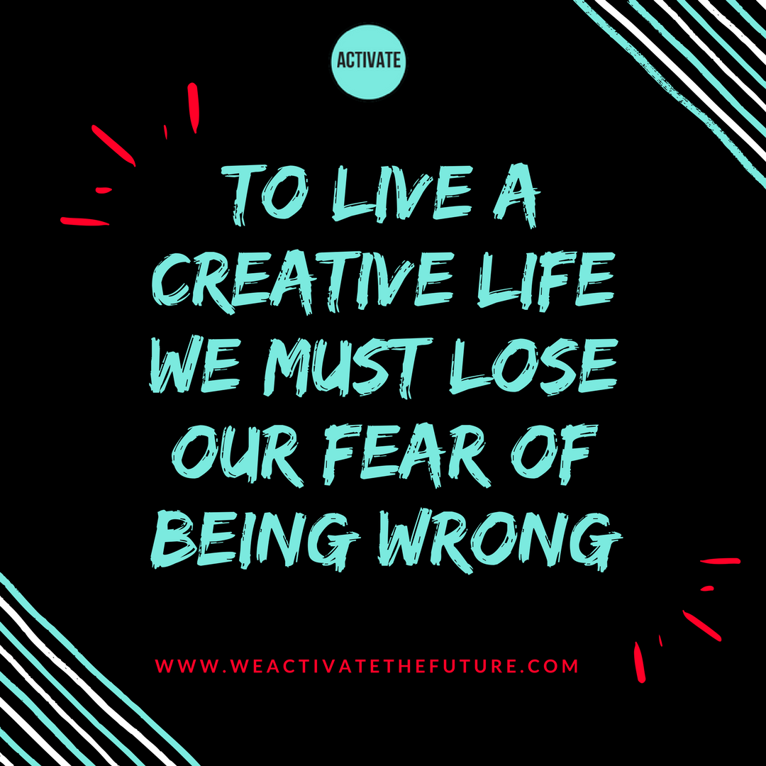 jenandersson1's tweet photo. To live a creative life we have to lose our fear of being wrong. #activatingcreativity #creativethinking https://t.co/ybgDn5MrYj