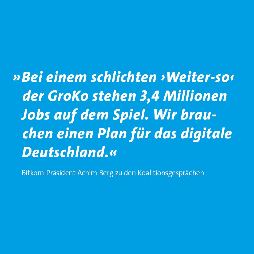 Bitkom's tweet image. Bitkom-Präsident @Achim_Berg fordert von einer neuen Großen Koalition eine Strategie für das #DigitaleDeutschland.