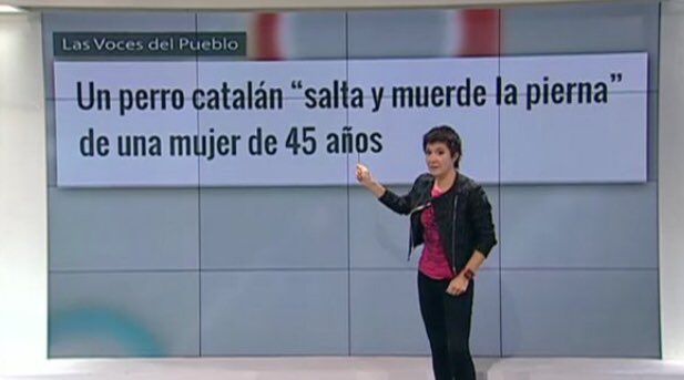 –¿Qué tenemos hoy? 
–Un perro ha mordido a una señora.
–No suena interesante. 
–Pongamos que es un perro catalán.
–A que no hay huevos. 
–Sujétame la cerveza.