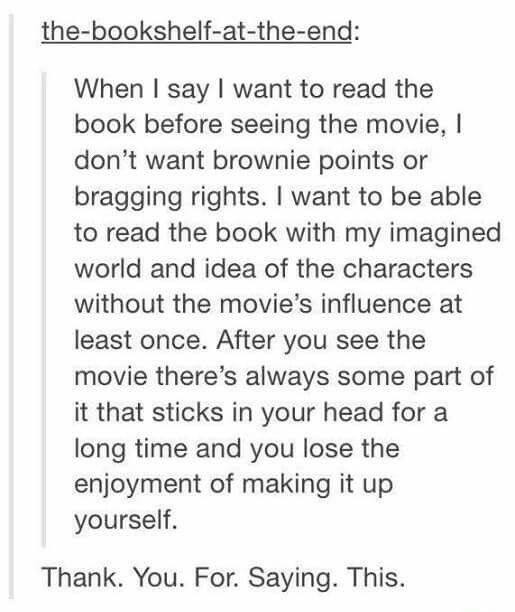 We feel the same way. There is something amazing about being able to create your own pictures with an author's words.