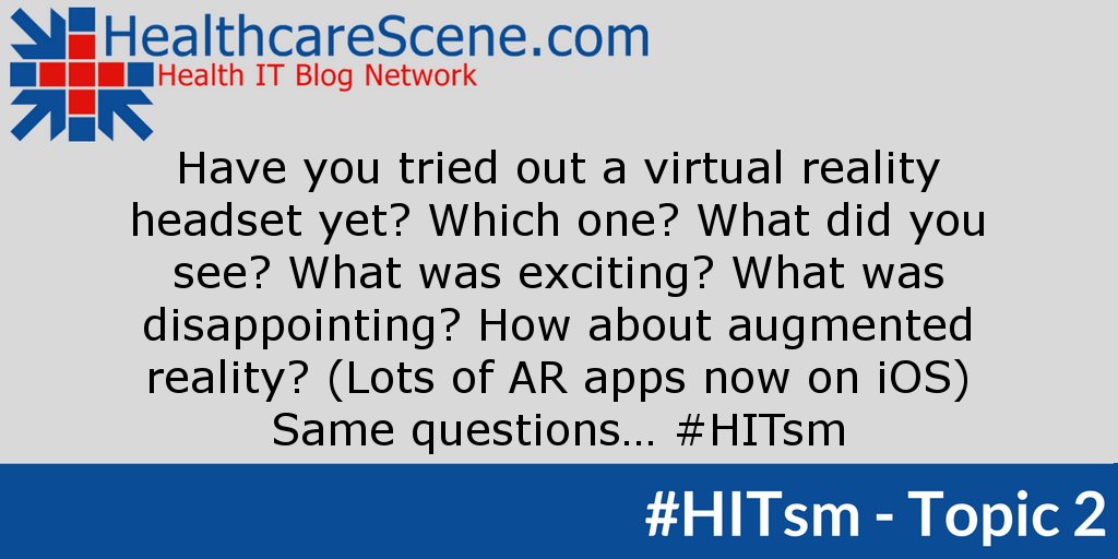 HealthcareScene's tweet photo. T2: Have you tried out a virtual reality headset yet? Which one? What did you see? What was exciting? What was disappointing? How about augmented reality? (Lots of AR apps now on iOS) Same questions… @wareFLO #HITsm https://t.co/7uZSLNGgIo