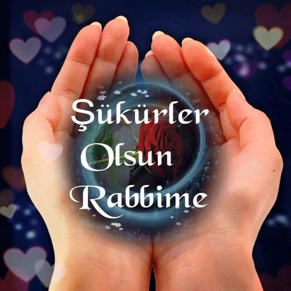 ŞÜKÜRLER OLSUN
RABBİME 
ŞÜKÜRLER OLSUN 
HER HALİME 
ELHAMDULİLLAH

Elhamdülillah Alâ Külli Hal - 
Her Halimiz İçin 
Allah'a Hamdolsun"