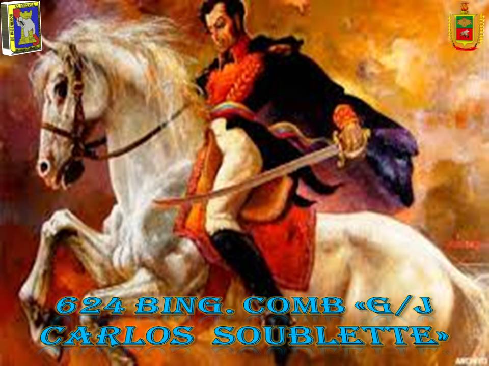 •Lo presente ya pasó, lo futuro es la propiedad del hombre, pues éste siempre vive lanzado en la región de las ilusiones, de los apetitos y de los deseos. (Carta al Gral. Santander, 19 de junio de 1820) <a href="/EJB_6TOCING/">6to Cuerpo de Ingenieros</a> <a href="/62BRINGURDANETA/">62 Brigada de Ingenieros</a> <a href="/EJB_624BING/">624 Bing Soublette</a>